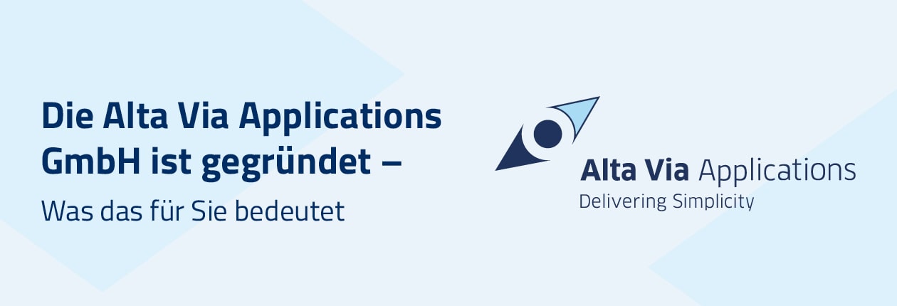 Alta Via Applications ist gegründet - Was das für Sie bedeutet
